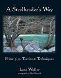 Steelheader’s Way