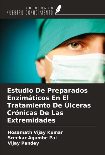 Estudio De Preparados Enzimáticos En El Tratamiento De Úlceras Crónicas De Las Extremidades