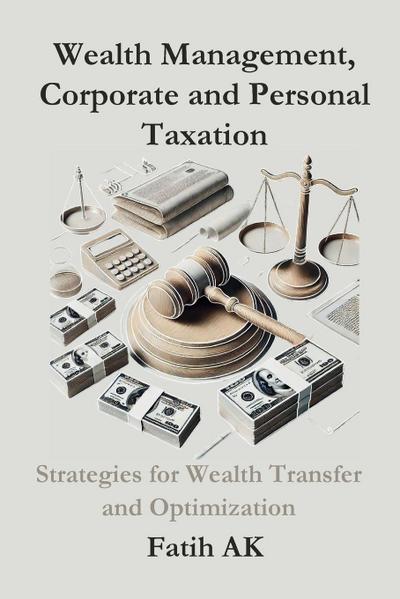 Wealth Management, Corporate and Personal Taxation