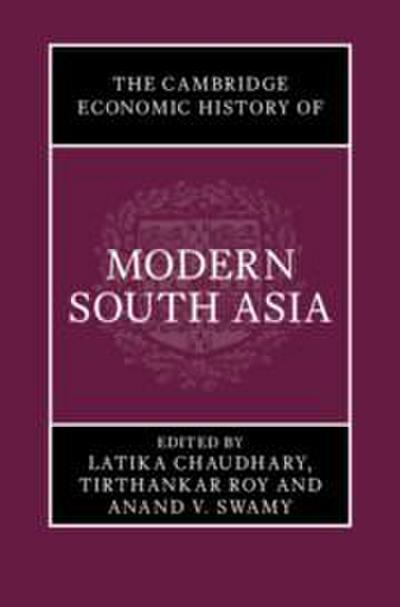The Cambridge Economic History of Modern South Asia, Part 1, Colonial India, 1757-1947