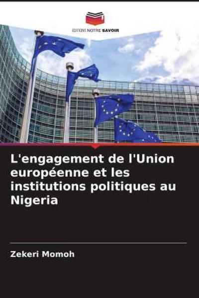 L’engagement de l’Union européenne et les institutions politiques au Nigeria