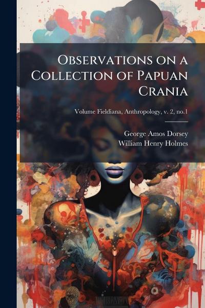 Observations on a Collection of Papuan Crania