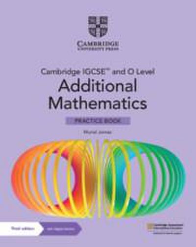 Cambridge Igcse(tm) and O Level Additional Mathematics Practice Book with Digital Version (2 Years’ Access)