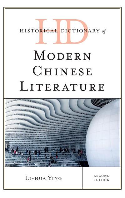 Historical Dictionary of Modern Chinese Literature