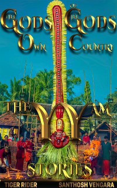 Gods of God’s Own Country - Theyyam Stories