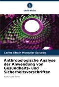 Anthropologische Analyse der Anwendung von Gesundheits- und Sicherheitsvorschriften