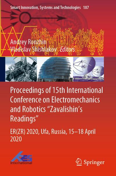 Proceedings of 15th International Conference on Electromechanics and Robotics "Zavalishin’s Readings"