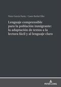 Lenguaje comprensible para la poblacion inmigrante: la adaptacion de textos a la lectura facil y al lenguaje claro