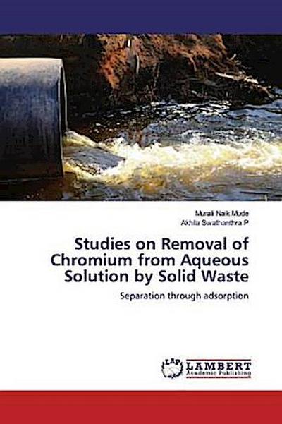 Studies on Removal of Chromium from Aqueous Solution by Solid Waste
