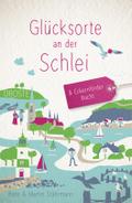 Glücksorte an der Schlei & Eckernförder Bucht