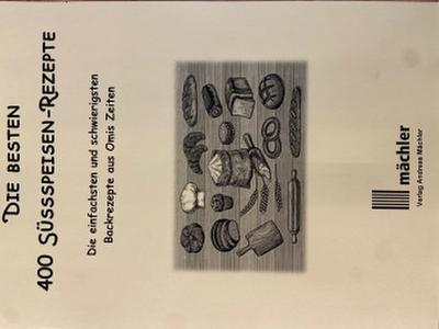 Die besten 400 Süssspeisen-Rezepte