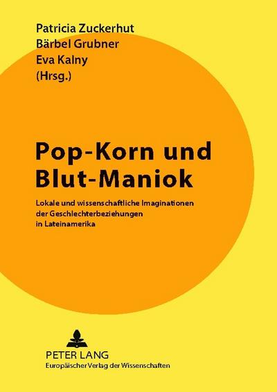 Pop-Korn und Blut-Maniok