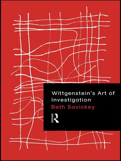 Wittgenstein’s Art of Investigation