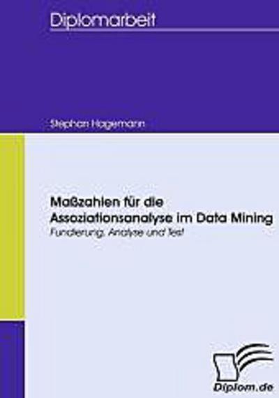 Maßzahlen für die Assoziationsanalyse im Data Mining