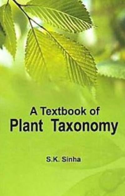 A Textbook of Plant Taxonomy