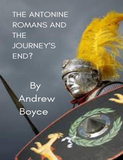The Antonine Romans and the Journey’s End?