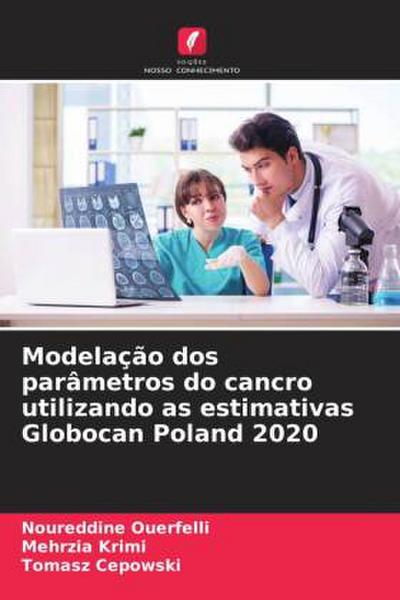 Modelação dos parâmetros do cancro utilizando as estimativas Globocan Poland 2020