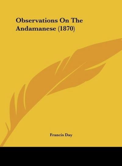 Observations On The Andamanese (1870) - Francis Day