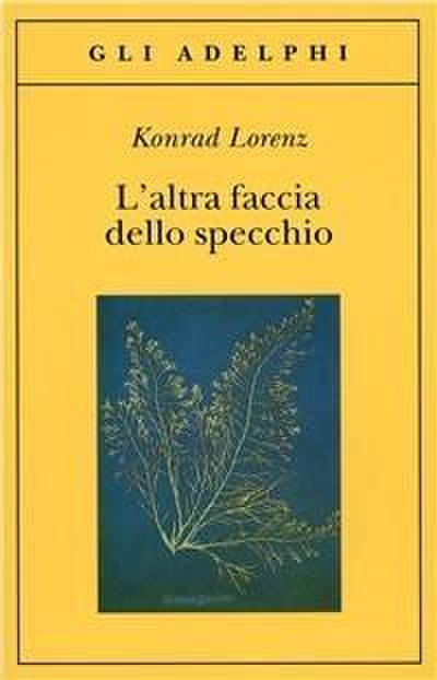 L’ altra faccia dello specchio. Per una storia naturale della conoscenza