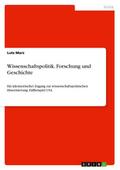 Wissenschaftspolitik.Forschung und Geschichte