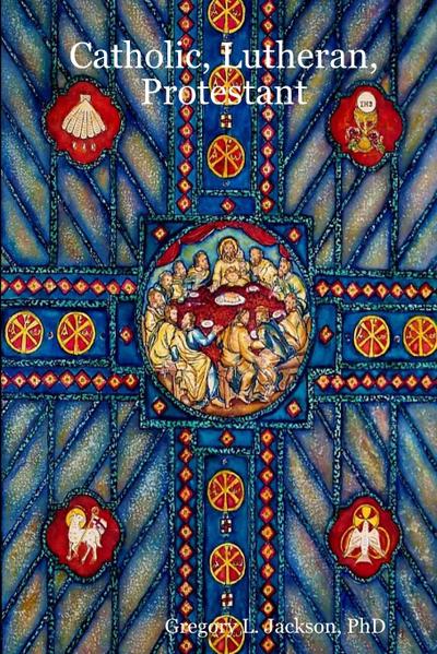 Catholic, Lutheran, Protestant