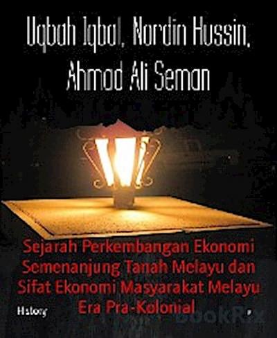 Sejarah Perkembangan Ekonomi Semenanjung Tanah Melayu dan Sifat Ekonomi Masyarakat Melayu Era Pra-Kolonial