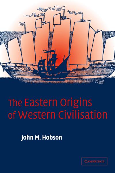 The Eastern Origins of Western Civilisation
