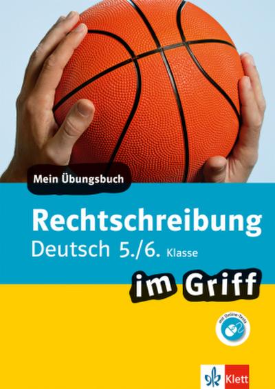 Rechtschreibung im Griff Deutsch 5./6. Klasse
