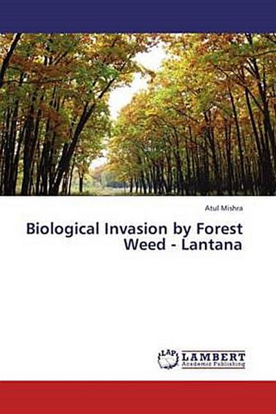 Biological Invasion by Forest Weed - Lantana