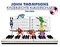 John Thompsons Kinderleichte Klavierschule - Teil 2. Tl.2