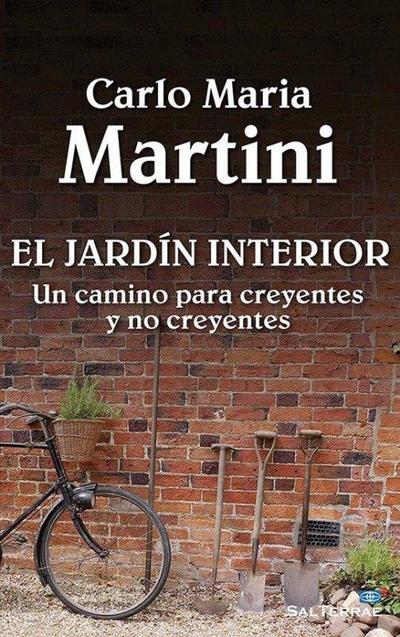 El jardín interior : un camino para creyentes y no creyentes