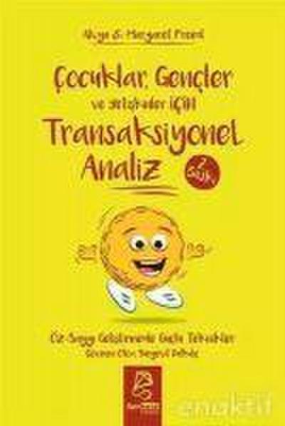 Cocuklar Gencler ve Yetiskinler Icin Transaksiyonel Analiz Öz-Saygi Gelistirmede Güclü Teknikler
