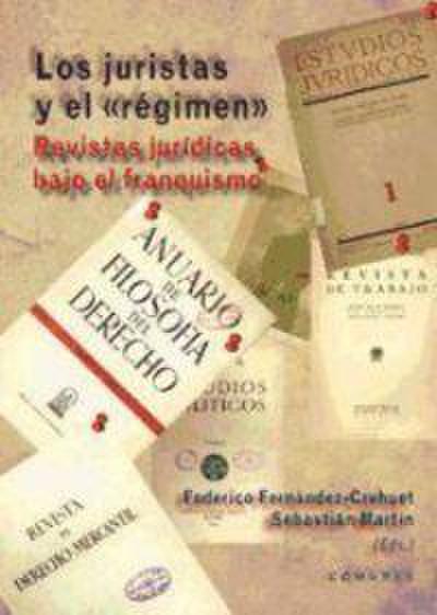 Los juristas y el "régimen" : Las revistas jurídicas bajo el franquismo