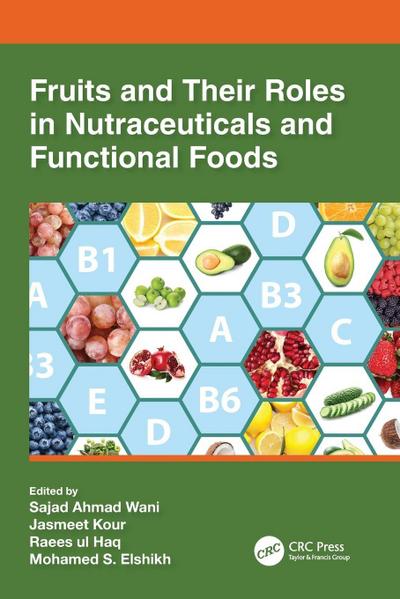 Fruits and Their Roles in Nutraceuticals and Functional Foods