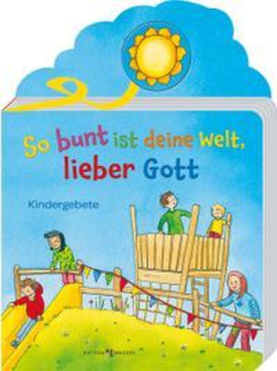 So bunt ist deine Welt, lieber Gott