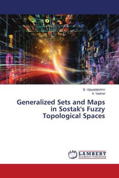 Generalized Sets and Maps in Sostak’s Fuzzy Topological Spaces