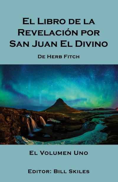 El Libro de la  Revelación por  San Juan El Divino