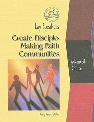 Lay Speakers Create Disciple-Making Faith Communities