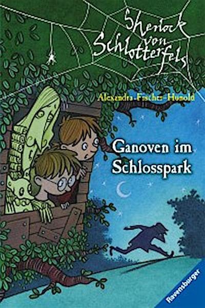 Sherlock von Schlotterfels, Band 5 - Ganoven im Schlosspark