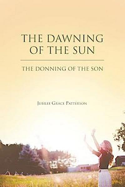 The Dawning of the Sun