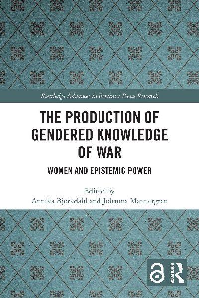 The Production of Gendered Knowledge of War