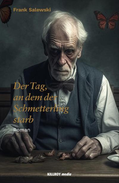 Der Tag, an dem der Schmetterling starb (Killroy Roman)