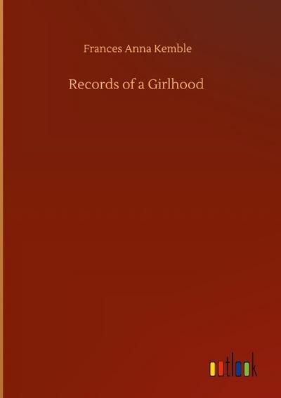 Records of a Girlhood