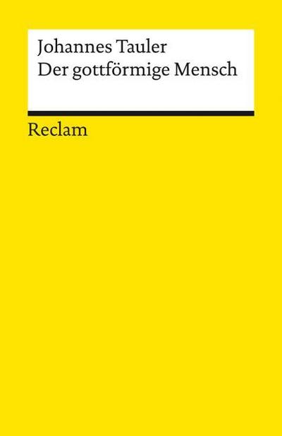 Der gottförmige Mensch. Aus dem Werk eines deutschen Mystikers