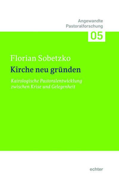 Kirche neu gründen