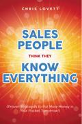 SALES PEOPLE THINK THEY KNOW EVERYTHING