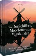 Von Dorfschiffern, Moorbauern und Vagabunden