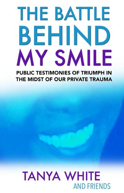 The Battle Behind My Smile