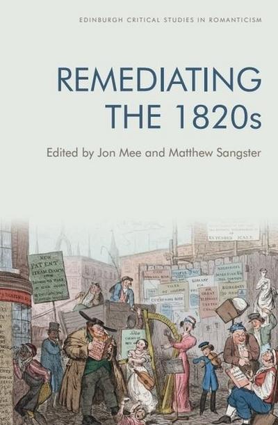 Remediating the 1820s
