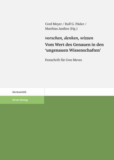vorschen, denken, wizzen. Vom Wert des Genauen in den ’ungenauen Wissenschaften’